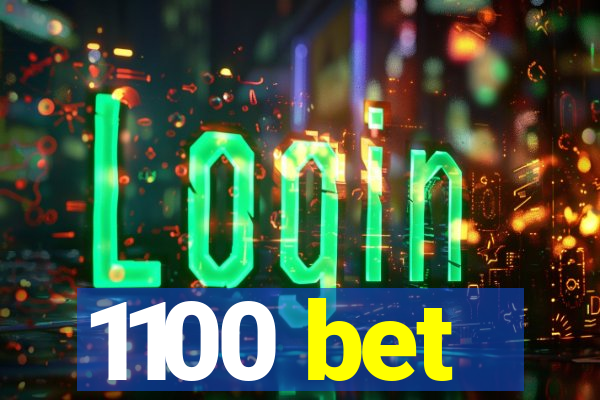 1100 bet